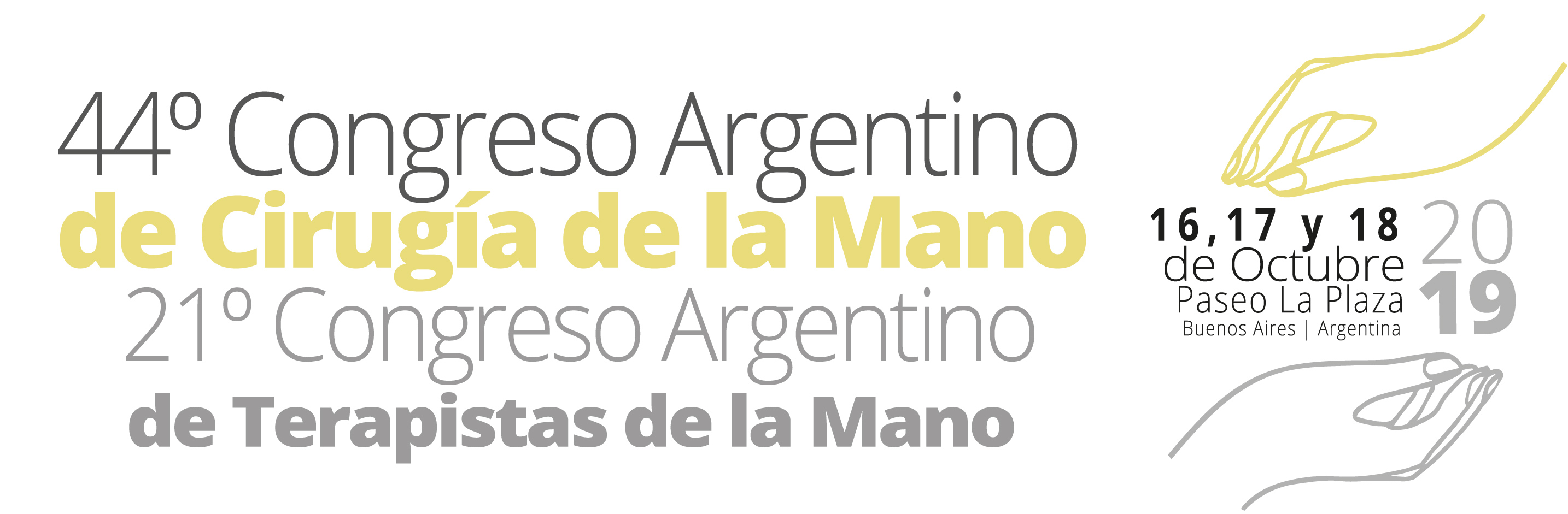 44ª edición del Congreso Argentino de Cirugía de la Mano 44ª edición del Congreso Argentino de Cirugía de la Mano